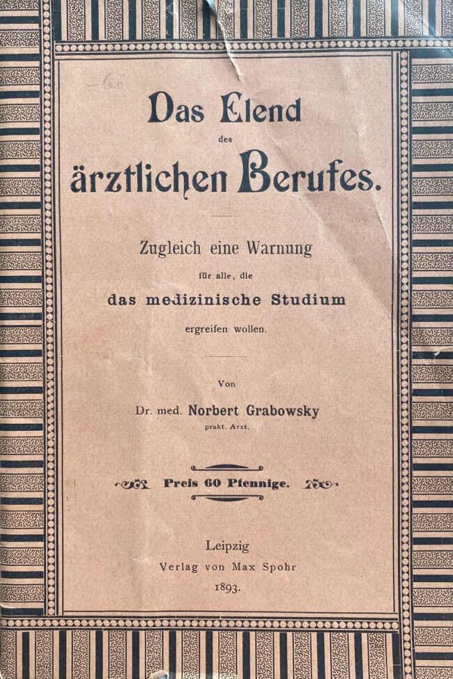 Das Elend des ärztl. Berufes - Früher war auch nicht alles besser